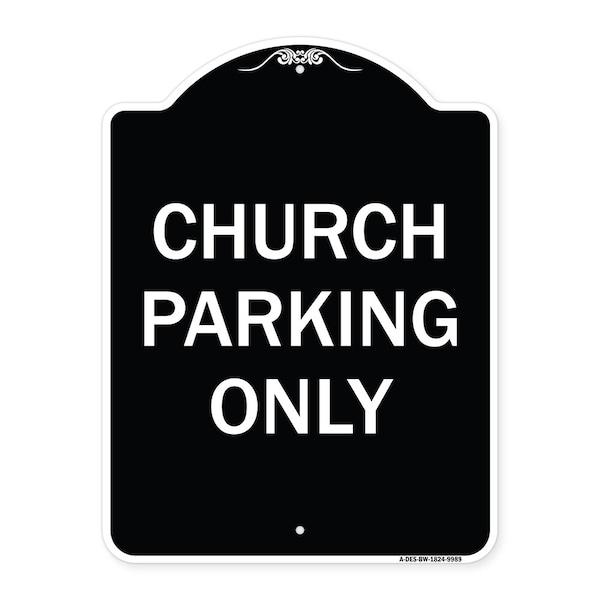 Signmission Designer Series-Church Parking Only, Black & White Heavy-Gauge Aluminum, 24" x 18", BW-1824-9989 A-DES-BW-1824-9989 - main
